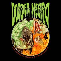 Dossier Negro : The Pungent Stench of Witchcraft